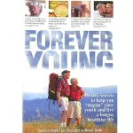 Forever Young - Health Secrets To Help you _Regain_ your Youth and Live A Longer, Healthier Life