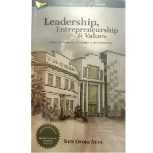 Leadership, Entrepreneurship, and Values by Ken Ofori - Atta