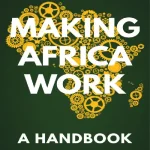 Making Africa Work: A Handbook for Economic Success